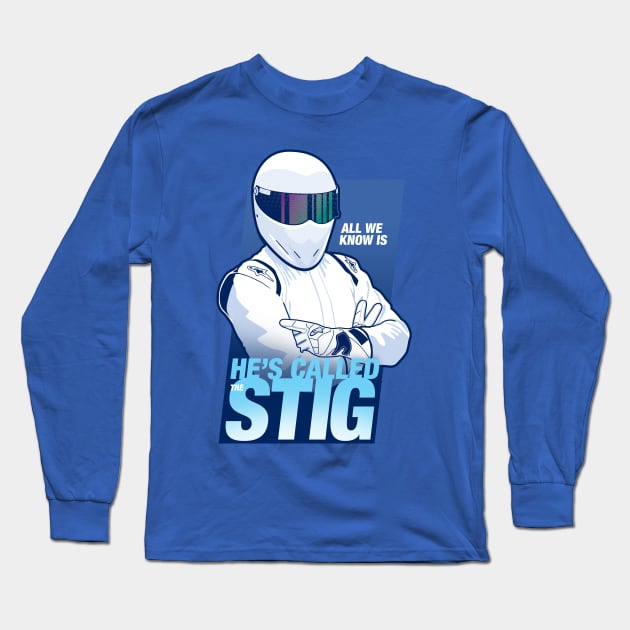 He's Called The Stig Long Sleeve T-Shirt by jaredBdesign